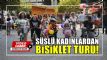 Ssl kadnlardan aycumada bisiklet turu