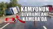 Bartn aycuma yolunda devrilen kamyon kamera'da!