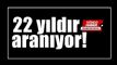 22 yldr aranyor!