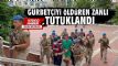 Gurbetiyi ldren zanl tutukland