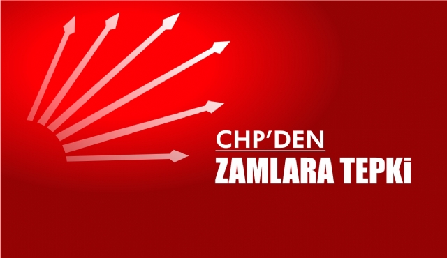 CHP Zamlara Tepki Gösterdi