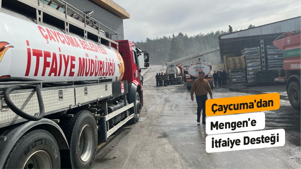 Çaycuma İtfaiyesi Mengen’e desteğe gitti