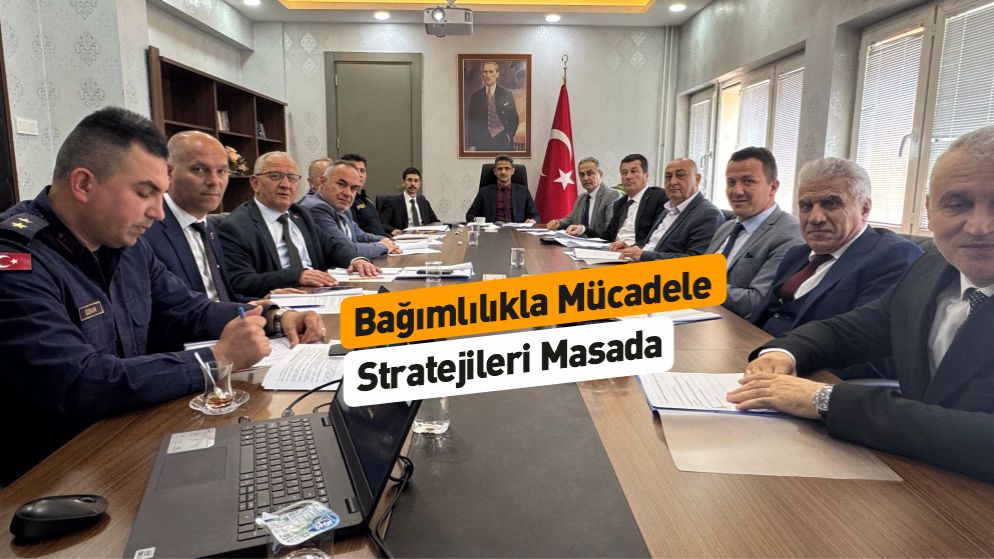 Bağımlılıkla Mücadele Toplantısı