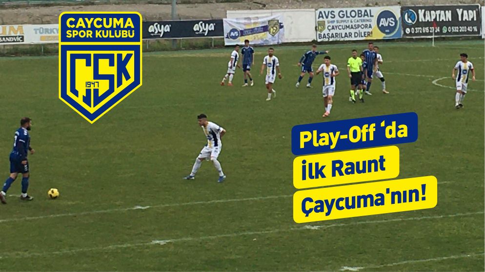 Play-Off Finalinin İlk Maçı: Çaycumaspor 2-0 Galip!