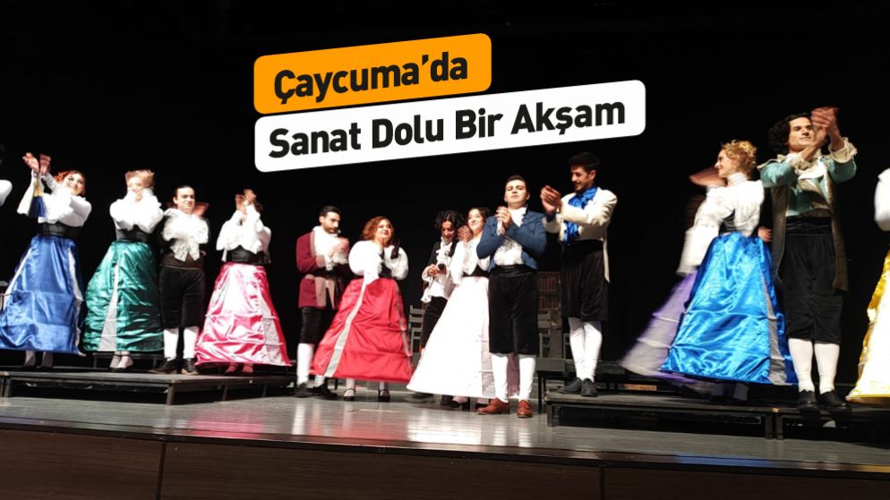 Okumuş Kadınlar Mektebi Çaycuma’da Sahnelendi