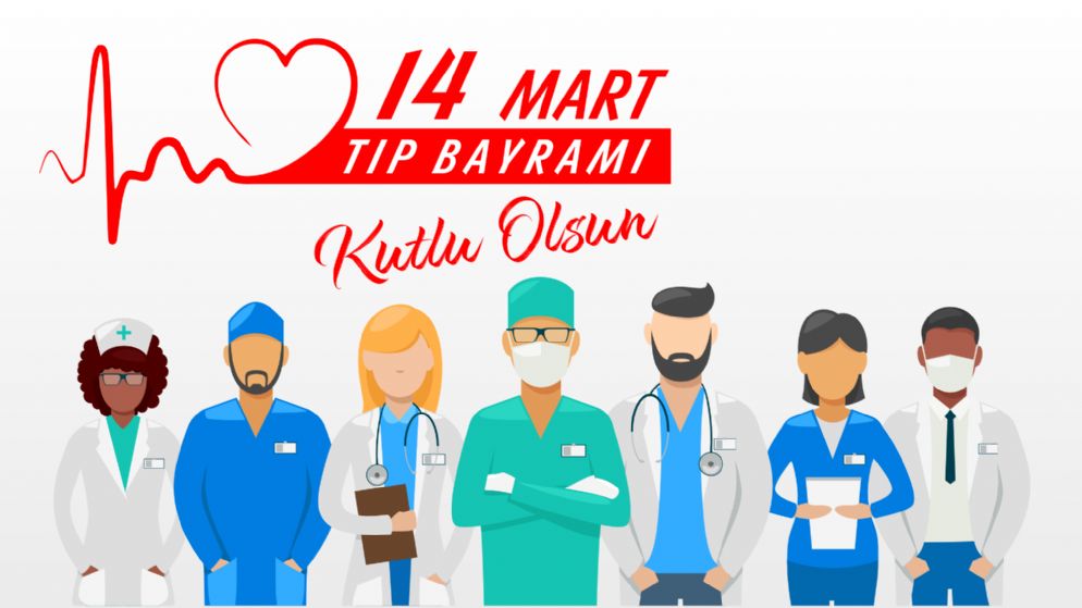 14 Mart Tıp Bayramı Kutlu Olsun!