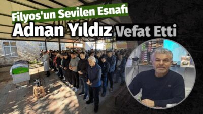 Filyos Esnafı Adnan Yıldız Vefat Etti Sevilen esnaflarından Adnan Yıldız hayatını kaybetti.