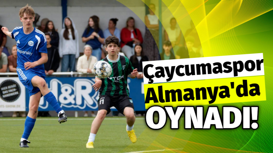 Çaycumaspor U15’den Almanya'da Dostluk Maçı