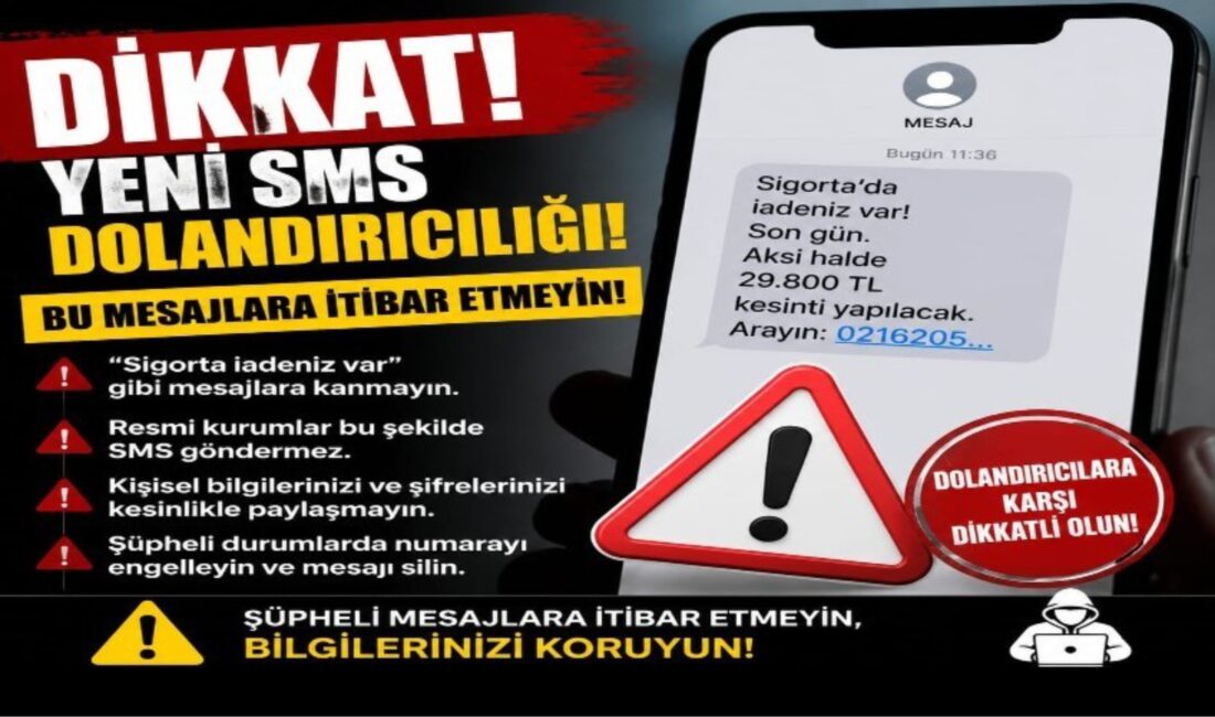 “Sigorta İadeniz Var” Mesajlarına Dikkat! Dolandırıcılar Yeni Yöntem Deniyor Son