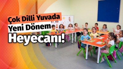 Çok Dilli Yuvada Hazırlıklar Tamamlandı