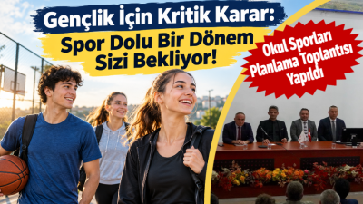 2026-2027 Eğitim Öğretim Yılı Okul Sporları Planlama Toplantısı Gerçekleştirildi İlçe