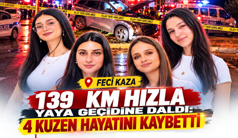 “Arabam yeniydi” 139 KM hızla yaya geçidine dalıp 4 kuzeni