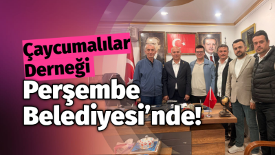 Çaycumalılar Derneği’nden Perşembe Belediyesi’ne Ziyaret Çaycumalılar Derneği Başkanı Savaş Çiloğlu