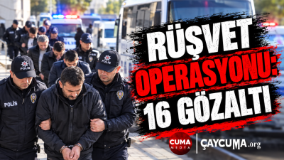 16 kişi adliyeye sevk edildi