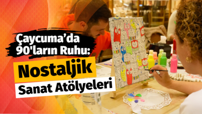 Çaycuma’da Nostaljik Sanat Atölyeleri