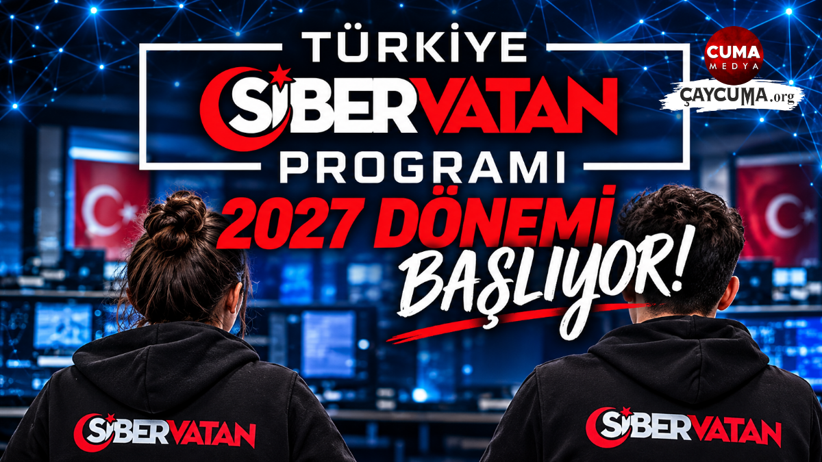 Türkiye Siber Vatan Programı’nda 2027 Dönemi Başladı